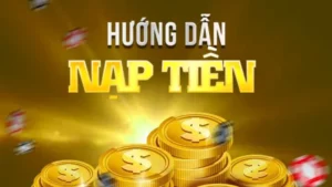 Nạp Tiền VN88 Hướng Dẫn Đơn Giản Nhanh Chóng Dành Cho Người Chơi Mới